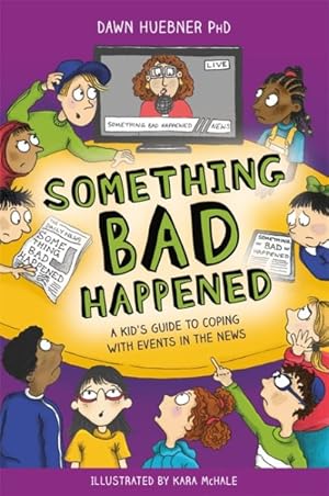 Image du vendeur pour Something Bad Happened : A Kid's Guide to Coping With Events in the News mis en vente par GreatBookPrices