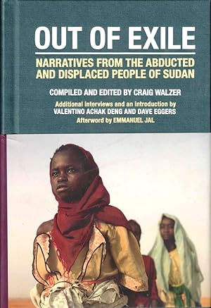 Bild des Verkufers fr Out of Exile: Narratives from the Abducted and Displaced People of Sudan zum Verkauf von Kenneth Mallory Bookseller ABAA