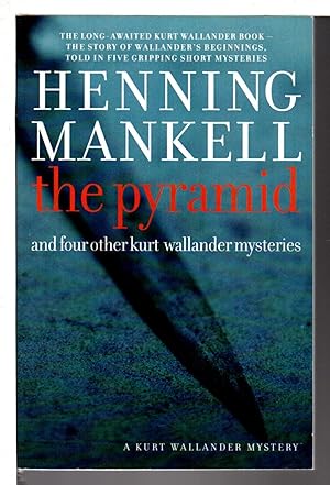 Imagen del vendedor de THE PYRAMID: And Other Kurt Wallander Mysteries. a la venta por Bookfever, IOBA  (Volk & Iiams)