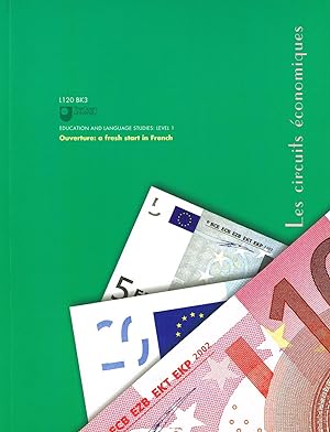 Les Circuits Economiques : Overture : A Fresh Start In French : Education Studies Level 1 + Trans...