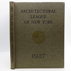 Year Book of the Architectural League of New York and Catalogue of the Forty-Second Annual Exhibi...