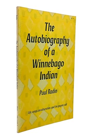 Seller image for THE AUTOBIOGRAPHY OF A WINNEBAGO INDIAN for sale by Rare Book Cellar