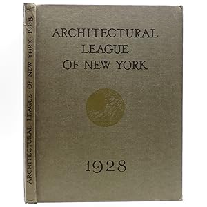 Year Book of the Architectural League of New York and Catalogue of the Forty-Third Annual Exhibit...