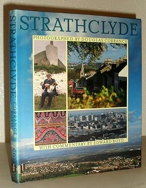 Seller image for Strathclyde - Photographed By Douglas Corrance with Commentary by Edward Boyd for sale by Washburn Books