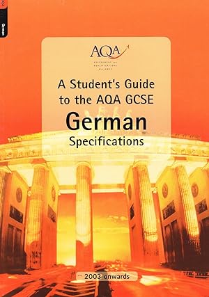 Seller image for A Student's Guide To The AQA GCSE German Specifications : 2003 Onwards : for sale by Sapphire Books