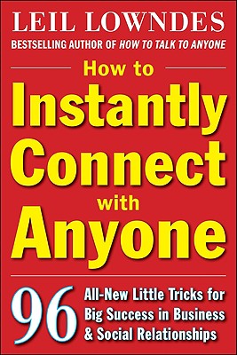 Imagen del vendedor de How to Instantly Connect with Anyone: 96 All-New Little Tricks for Big Success in Relationships (Paperback or Softback) a la venta por BargainBookStores