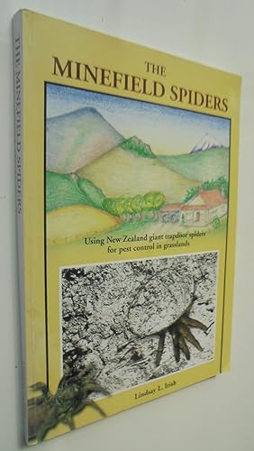 Seller image for The Minefield Spiders: Using New Zealand giant trapdoor spiders for pest control in grasslands for sale by Phoenix Books NZ