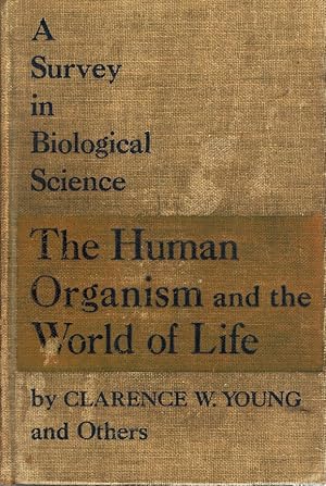 Image du vendeur pour The Human Organism and the World Life; A Survey in Biological Science, mis en vente par Z-A LLC