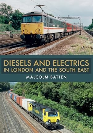 Seller image for Diesels and Electrics in London and the South East for sale by GreatBookPrices