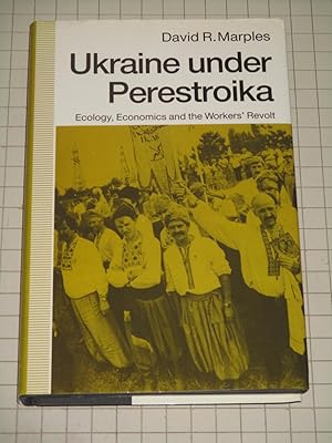 Imagen del vendedor de Ukraine Under Perestroika: Ecology, Economics and the Workers' Revolt a la venta por rareviewbooks