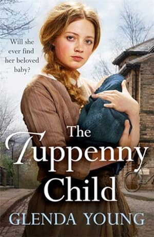Image du vendeur pour Tuppenny Child : An Emotional Saga of Love and Loss mis en vente par GreatBookPrices
