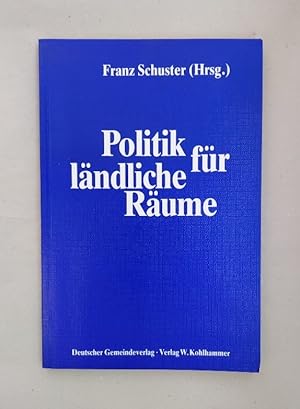 Bild des Verkufers fr Politik fr lndliche Rume. zum Verkauf von Wissenschaftl. Antiquariat Th. Haker e.K