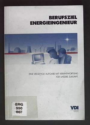 Seller image for Berufsziel Energieingenieur - Empfehlung der VDI-Gesellschaft Energietechnik. Informationsschriften der VDI-Gesellschaft Energietechnik. for sale by books4less (Versandantiquariat Petra Gros GmbH & Co. KG)