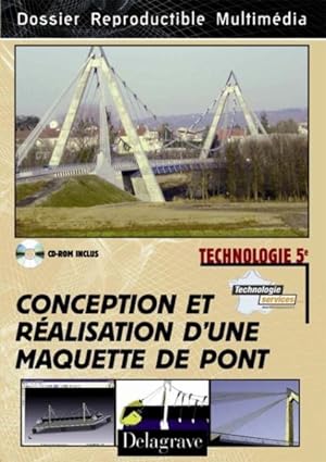 technologie ; conception et réalisation d'une maquette de pont ; 5ème (édition 2010)