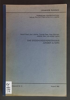 Seller image for Das Erziehungsverstndnis Junger Eltern. Universitt Konstanz: Projektgruppe ''Familienforschung'' Heft 3. for sale by books4less (Versandantiquariat Petra Gros GmbH & Co. KG)