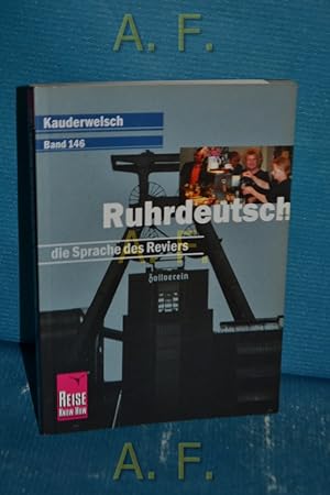 Image du vendeur pour Ruhrdeutsch - die Sprache des Reviers. Kauderwelsch Bd. 146 mis en vente par Antiquarische Fundgrube e.U.