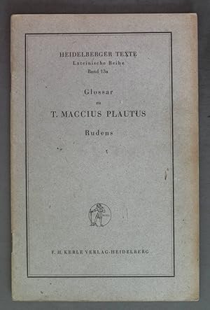 Bild des Verkufers fr Glossar zu T. Maccius Plautus - Rudens. Heidelberger Texte - Lateinische Reihe: Band 13a. zum Verkauf von books4less (Versandantiquariat Petra Gros GmbH & Co. KG)