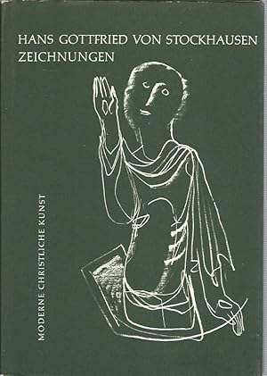 Seller image for Hans Gottfried v. Stockhausen. Zeichnungen. Mit einer Einfhrung von Oskar Beyer. Moderne Christliche Kunst. for sale by Lewitz Antiquariat