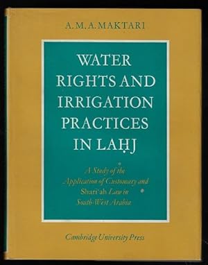 Water Rights and Irrigation Practices in Lahj: A Study of the Application of Customary and Shari'...