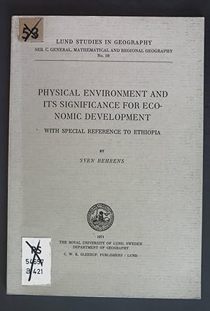 Imagen del vendedor de Physical Environment and its Significance for Economic Development, with special reference to Ethiopia. Lund Studies in Geography: No. 10. a la venta por books4less (Versandantiquariat Petra Gros GmbH & Co. KG)