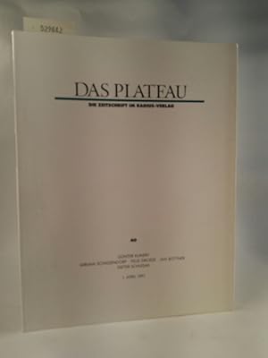 Bild des Verkufers fr Das Plateau. Die Zeitschrift im Radius Verlag Broschiert . Nr. 40. Gnter Kunert, Mirijam Schadendorf, Felix Droese, Jan Bttner, Dieter Schlesak zum Verkauf von ANTIQUARIAT Franke BRUDDENBOOKS