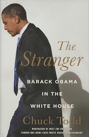 Imagen del vendedor de The Stranger: Barack Obama In The White House a la venta por Kenneth A. Himber