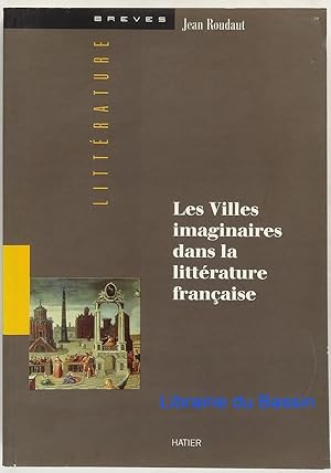 Bild des Verkufers fr Les Villes imaginaires dans la littrature franaise Les douze portes zum Verkauf von Librairie du Bassin