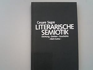 Bild des Verkufers fr Literarische Semiotik. Dichtung - Zeichen - Geschichte zum Verkauf von Antiquariat Bookfarm