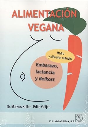 Image du vendeur pour ALIMENTACIN VEGANA Embarazo, lactancia y Beikost mis en vente par Imosver