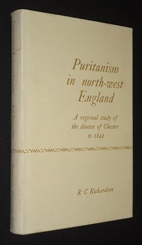 Bild des Verkufers fr Puritanism in north-west England : A Regional study of the Diocese of Chester to 1642 zum Verkauf von Abraxas-libris