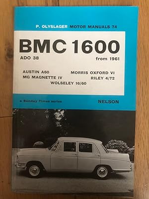 P. Olyslager Motor Manuals 74 - BMC 1600 ADO 38 Austin A60, Morris Oxfotd IV, MG Magnette IV, Ril...
