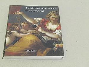 Imagen del vendedor de AA. VV. La collezione numismatica di Banca Carige a la venta por Amarcord libri