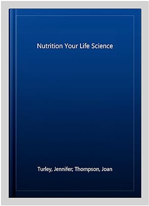 Seller image for Nutrition Your Life Science for sale by GreatBookPrices