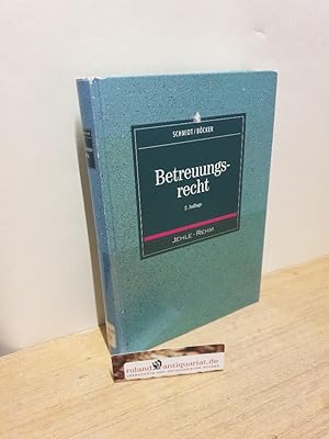 Immagine del venditore per Betreuungsrecht : eine systematische Einfhrung aus juristischer und psychiatrischer Sicht / von Gerd Schmidt und Felix Bcker. Unter Mitarb. von Rainer Bayerlein . venduto da Roland Antiquariat UG haftungsbeschrnkt