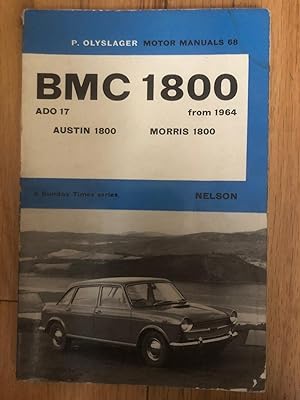 P. Olyslager Motor Manuals 68 - BMC 1800 Ado 17 Austin 1800 Morris 1800 From 1964
