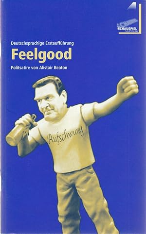 Seller image for Programmheft Alistair Beaton FEELGOOD 19. Dezember 2003 Schauspielhaus for sale by Programmhefte24 Schauspiel und Musiktheater der letzten 150 Jahre