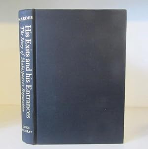 Seller image for His Exits and His Entrances: The Story of Shakespeare's Reputation for sale by BRIMSTONES