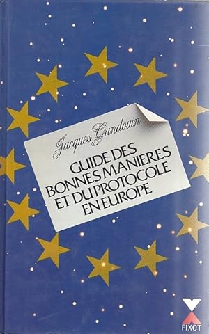 Seller image for Guide des bonnes manires et du protocole en Europe for sale by AMAHOFF- Bookstores