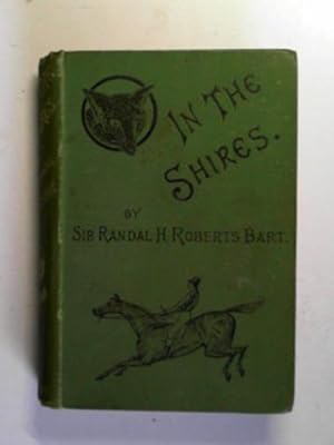 Image du vendeur pour In the Shires: a sporting novel mis en vente par Cotswold Internet Books