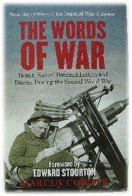 Bild des Verkufers fr The Words of War: British Forces' Personal Letters and Diaries during the Second World War zum Verkauf von PsychoBabel & Skoob Books