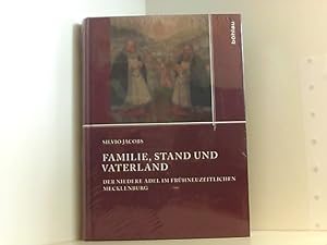 Familie, Stand und Vaterland (Quellen und Studien aus den Landesarchiven Mecklenburg-Vorpommerns,...