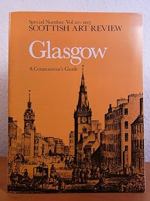 Bild des Verkufers fr The Scottish Art Review. Special Number, Volume IXV, No. 3, 1974: Glasgow. A Connoisseur's Guide zum Verkauf von Antiquariat Weber