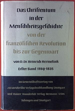 Imagen del vendedor de Das Christentum in der Menschheitsgeschichte von der franzsischen Revolution bis zur Gegenwart. Erster Band 1789 - 1935. a la venta por biblion2