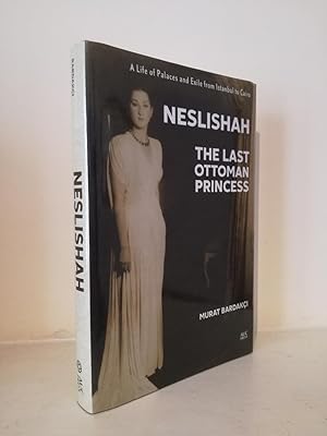 Neslishah: The Last Ottoman Princess