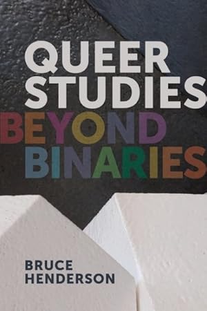 Bild des Verkufers fr Queer Studies : Beyond Binaries zum Verkauf von GreatBookPrices