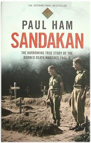 Bild des Verkufers fr Sandakan: The Harrowing True Story of the Borneo Death Marches 1944-5 zum Verkauf von PsychoBabel & Skoob Books