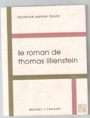 Immagine del venditore per Le roman de Thomas Lilienstein venduto da librairie philippe arnaiz