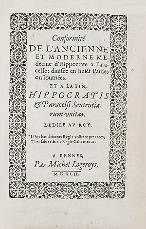 Conformité de l'ancienne et moderne médecine d'Hippocrate à Paracelse, divisée en huit pauses ou ...