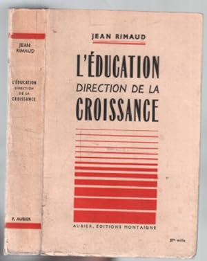 Seller image for L'ducation : direction de la croissance for sale by librairie philippe arnaiz