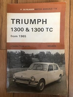 Bild des Verkufers fr P. Olyslager Motor Manuals 116 - Triumph 1300 & 1300 TC From 1965 zum Verkauf von Tilly's Bookshop
